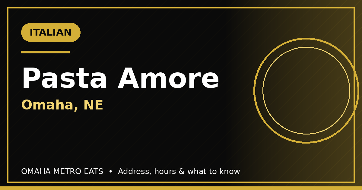 Pasta Amore: Italian Restaurant in Omaha, NE (Address & Guide)