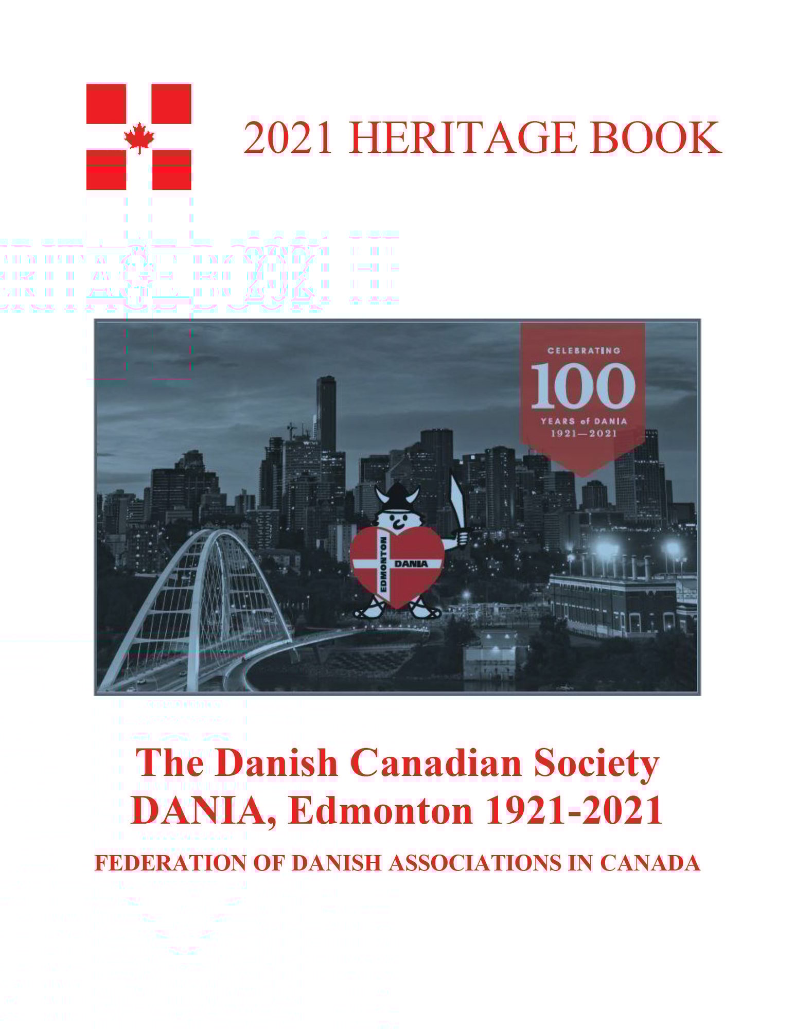 2021 Heritage Book — The Danish Canadian Society DANIA, Edmonton 1921–2021