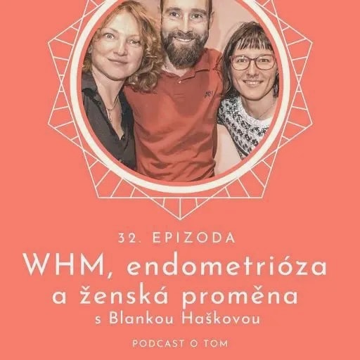 Podcast s Blankou - O endometrióze a ženské proměně
