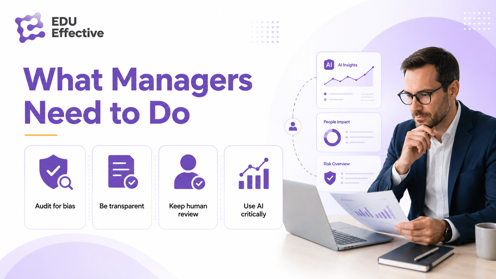 What managers need to do: audit AI HR tools for bias, be transparent with affected individuals, keep human review at consequential decision points, and use AI critically