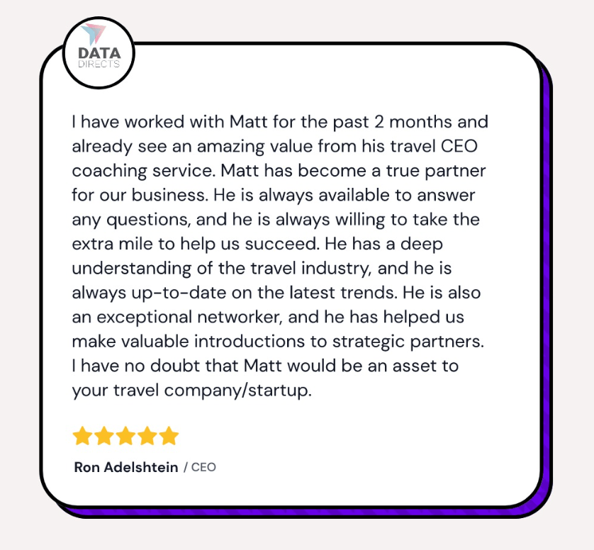 Ron Adelshtein, CEO of Data Directs โ testimonial for Matt Zito's travel CEO coaching