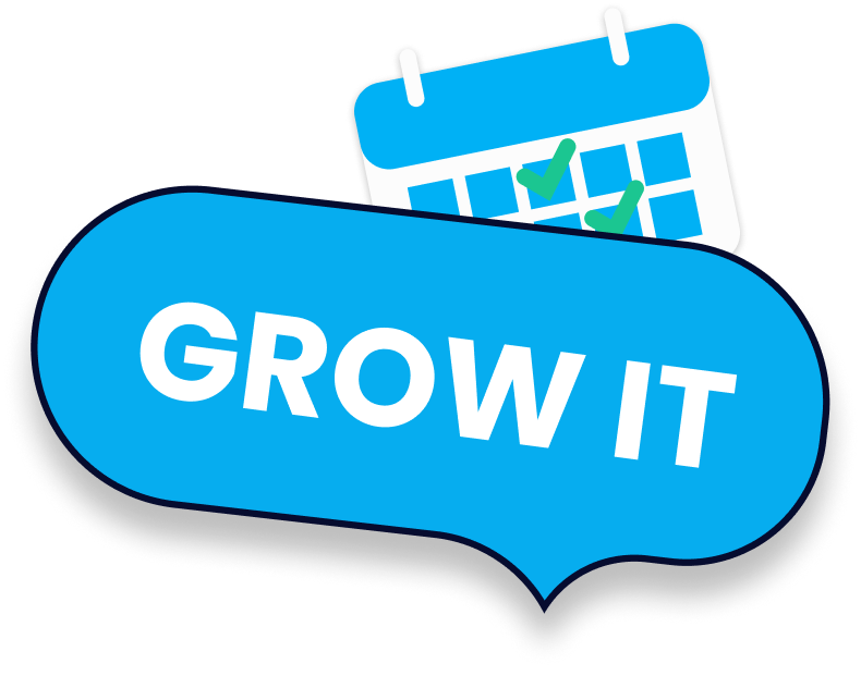 Grow it