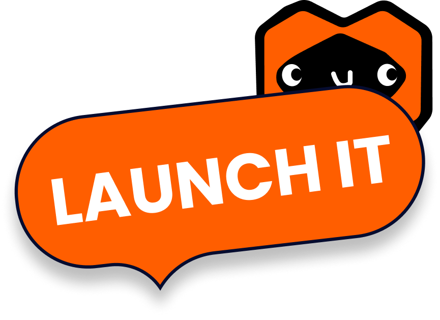 Launch it