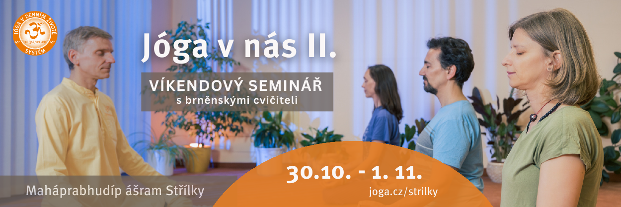 Plakát Jóga v nás II. – víkendový seminář s brněnskými cvičiteli, 30. října – 1. listopadu 2026, Maháprabhudíp ášram Střílky