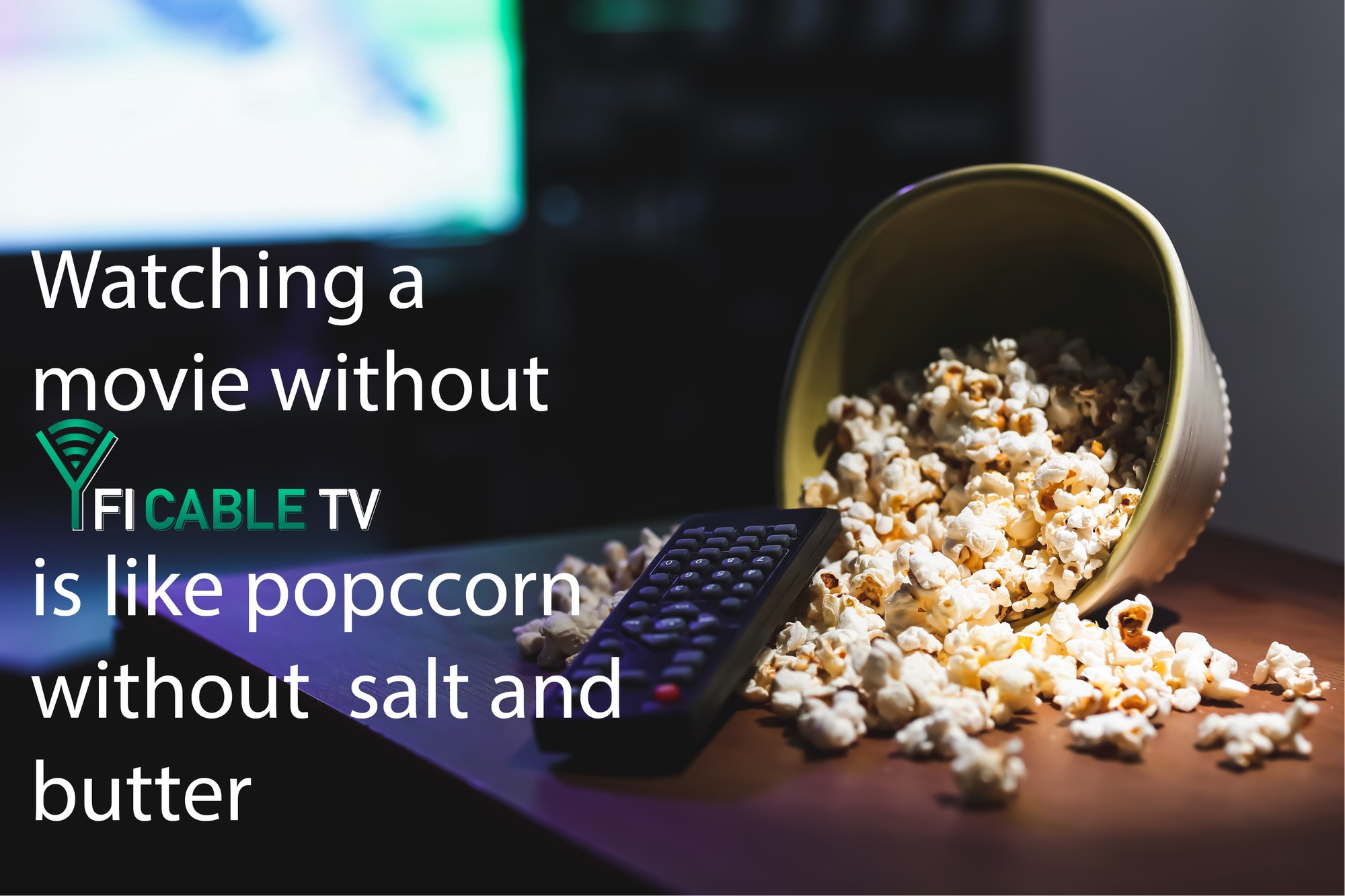 Popcorn and a remote beside YFI Cable TV movie night copy