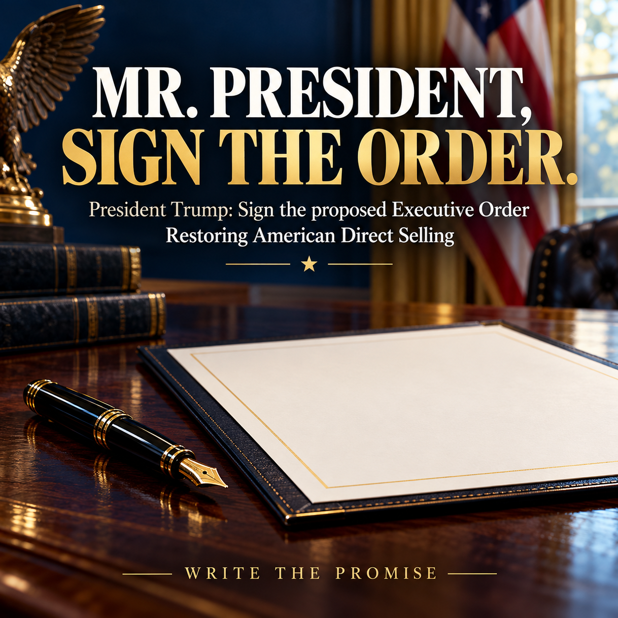 Post 03: Mr. President, Sign the Order