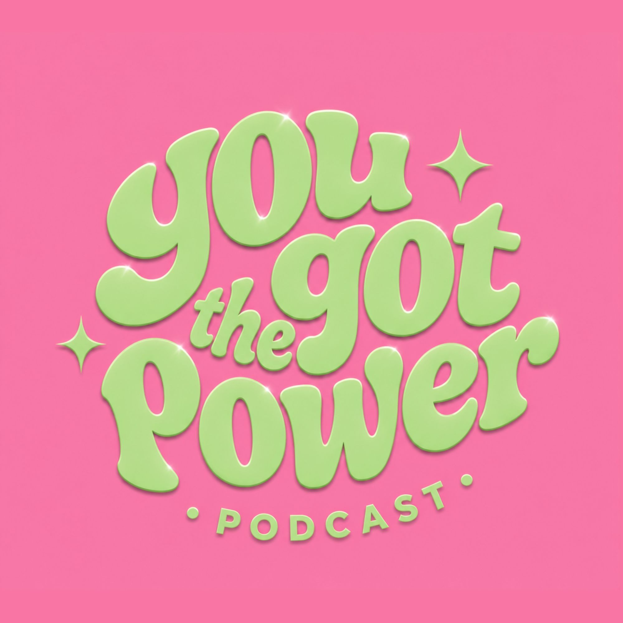 You Got The Power podcast cover