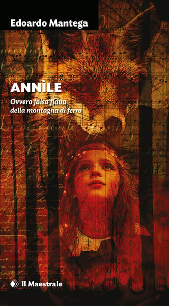 Copertina di “Annìle. Ovvero falsa fiaba della montagna di ferro”