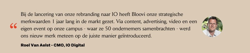 Quote Roel Van Aelst — CMO IO Digital