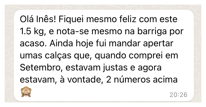 Mensagem cliente — perdeu 1.5kg e as calças ficaram largas