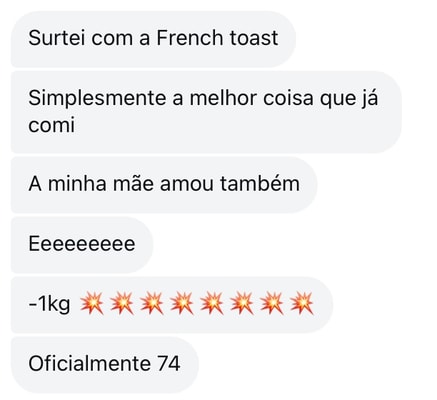 Mensagem cliente — perdeu 1kg e adorou a French toast