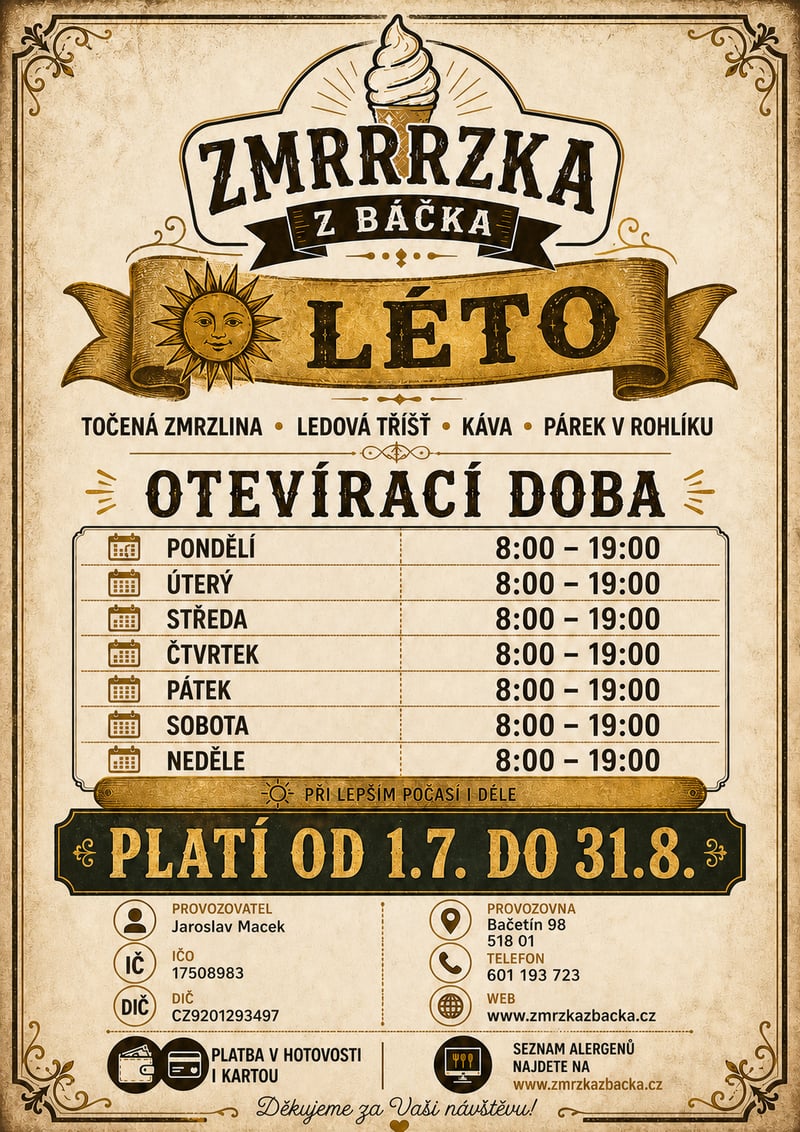 Otevírací doba léto (1.7.–31.8.) – Denně 8:00–19:00, při lepším počasí i déle