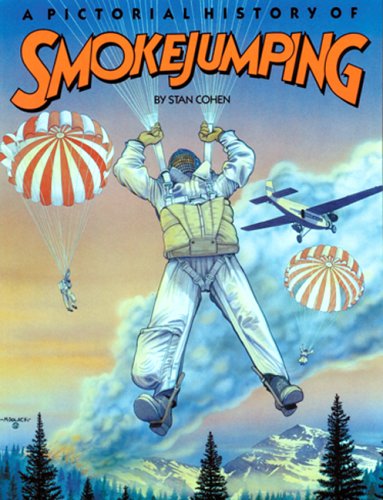 Stan Cohen's classic pictorial history of smokejumping is a great book on the early history of smokejumping in the United States.