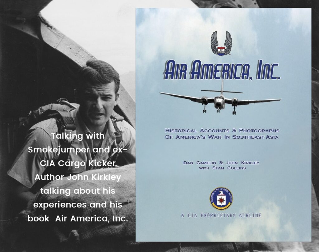 Smokejumper, Air America veteran and author Johnny Kirley discussing his career and the book.
