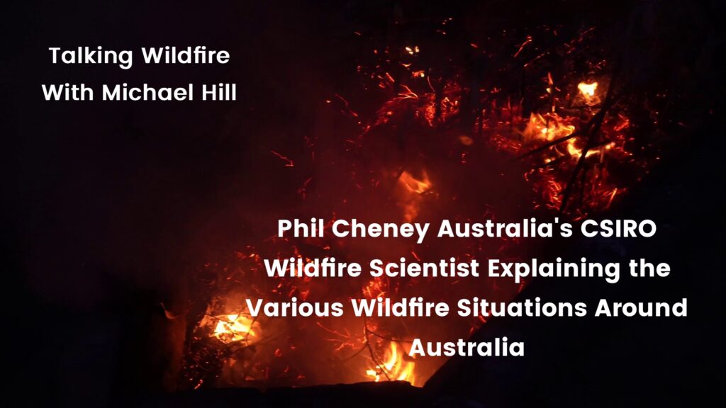 Retired Australian CSIRO Bushfire Scientist Phil Cheney discussing Bushfire Regimes around Australia.