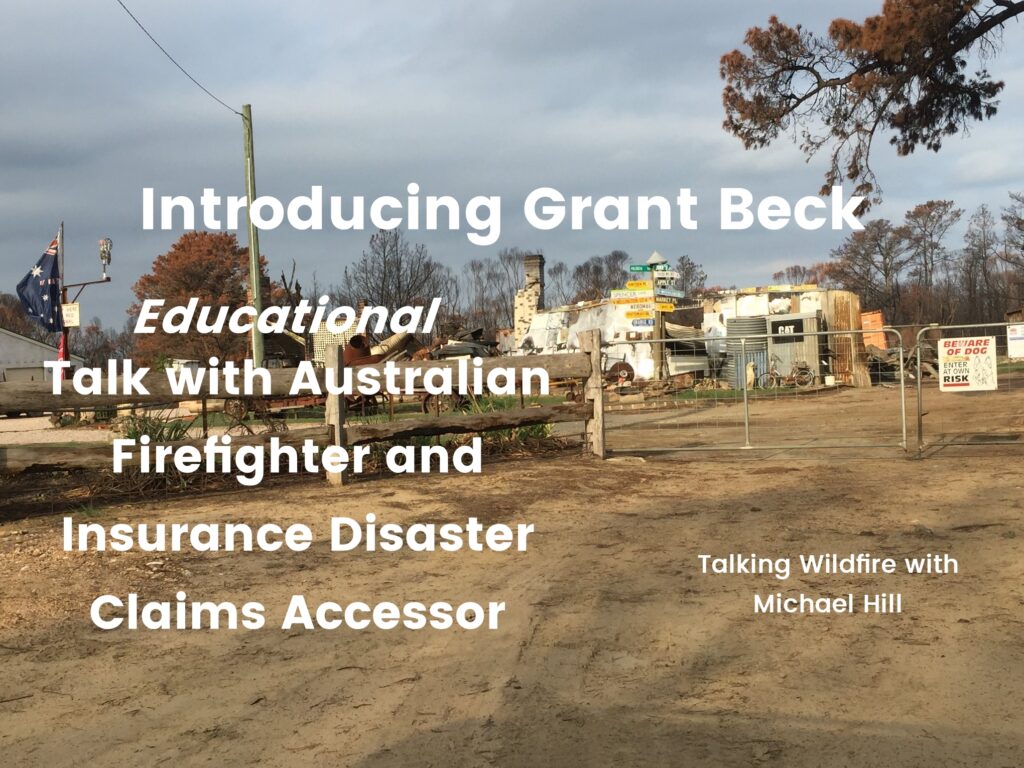 Australian Bushfire Firefighter and Insurance Disaster Claims Assessor discussing his Bushfire Insurance Issues.