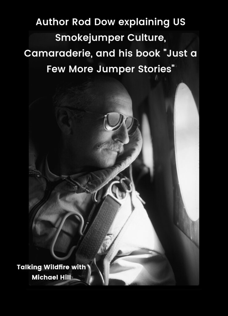 Interview with Rod Dow discussing his book and the Alaska concept of smokejumper camaraderie.
