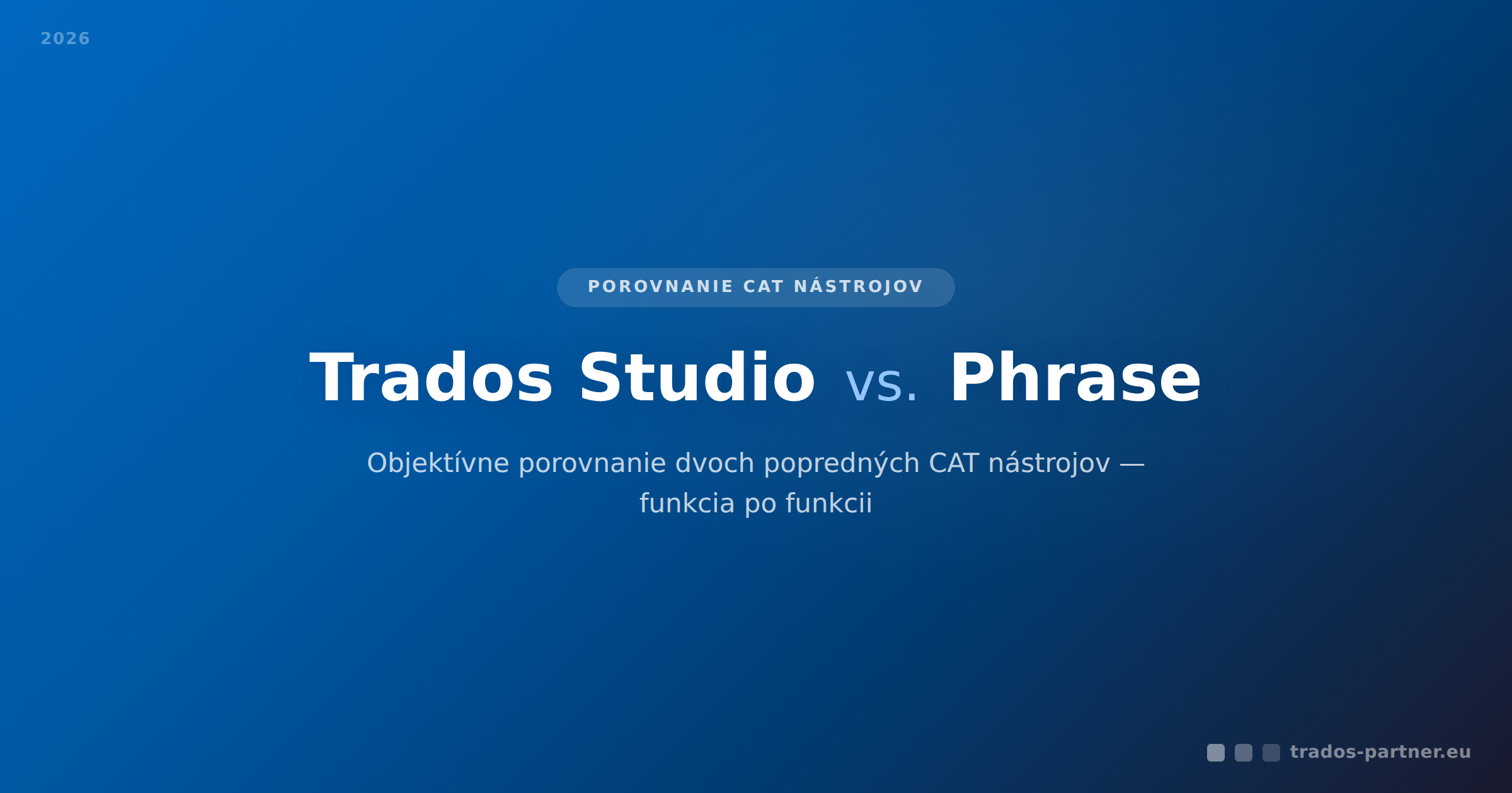 Trados Studio vs. Phrase — porovnanie CAT nástrojov funkcia po funkcii