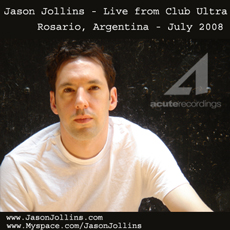 Jason Jollins - "Live from Club Ultra, Rosario Argentina" - July, 2008 cover artwork