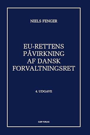 Forside: EU-rettens påvirkning af dansk forvaltningsret