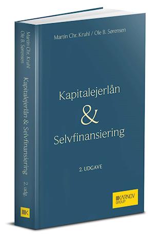 Forside: Kapitalejerlån & Selvfinansiering - selskabsretligt, regnskabsretligt, erstatningsretligt, strafferetligt og skatteretligt