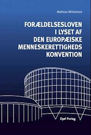 Forside: Forældelsesloven i lyset af Den Europæiske Menneskerettighedskonvention