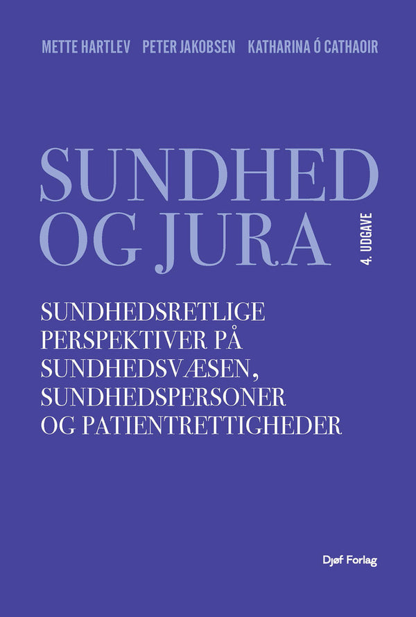 Forside: Sundhed og Jura - Sundhedsretlige perspektiver på sundhedsvæsen, sundhedspersoner