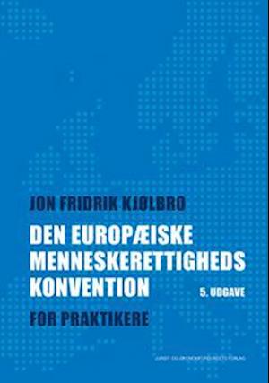 Forside: Den Europæiske Menneskerettighedskonvention - For praktikere