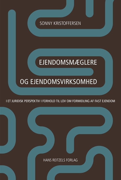 Forside: Ejendomsmæglere og ejendomsvirksomhed i et juridisk perspektiv i forhold til lov om formidling af fast ejendom