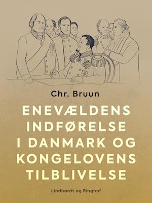 Forside: Enevældens indførelse i Danmark og Kongelovens tilblivelse