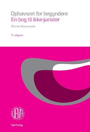 Forside: Ophavsret for begyndere - En bog til ikke-jurister