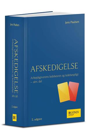 Forside: Afskedigelse - Arbejdsgiverens ledelsesret og ledelsespligt