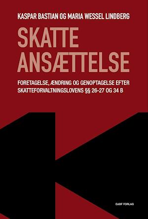 Forside: Skatteansættelse - Foretagelse, ændring og genoptagelse efter skatteforvaltingslovens §§ 26-27 OG 34 B