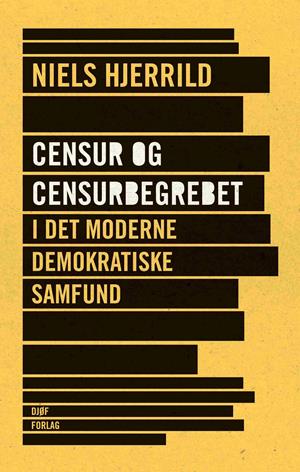 Forside: Censur og censurbegrebet i det moderne demokratiske samfund