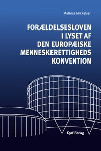 Forside: Forældelsesloven i lyset af Den Europæiske Menneskerettighedskonvention