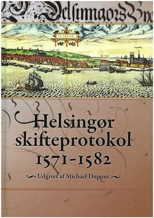 Forside: Helsingør skifteprotokol 1571-1582