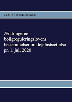 Forside: Ændringerne i boligreguleringslovens bestemmelser om lejefastsættelse pr. 1. juli 2020