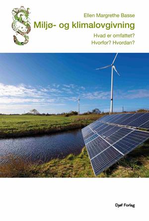Forside: Miljø- og klimalovgivning - Hvad er omfattet? Hvorfor? Hvordan?