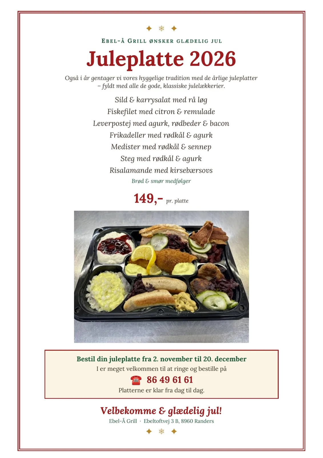 Juleopslag fra Ebel-Å Grill: Juleplatte 2026 til 149 kr. med sild og karrysalat, fiskefilet, leverpostej, frikadeller, medister, steg og risalamande. Bestil fra 2. november til 20. december på 86 49 61 61.