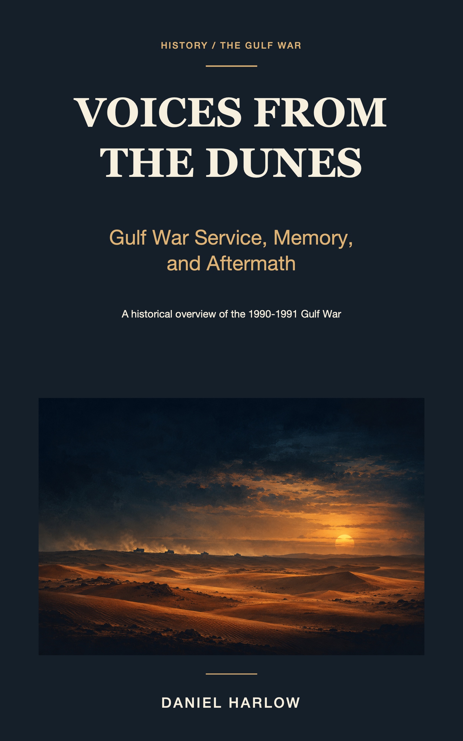 Book cover of Voices from the Dunes: Gulf War Service, Memory, and Aftermath by Daniel Harlow