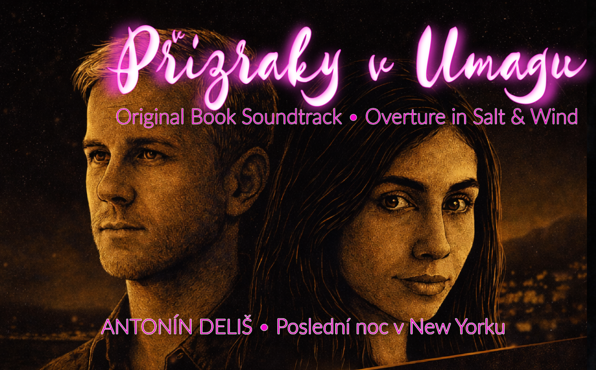 Přízraky v Umagu Úsvit naděje Original Book Soundtrack • Poslední noc v New Yorku (PNVNY)