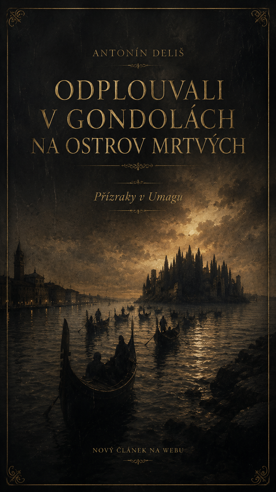 Ostrov mrtvých byl celou dobu v Umagu