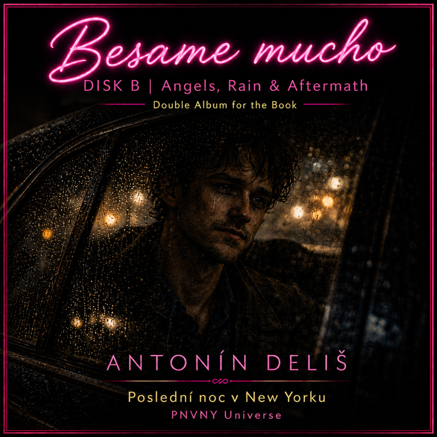 Besame mucho — DISK B | Angels, Rain Aftermath: co zůstane po noci